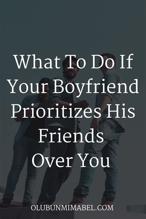 bf chooses friends over me|boyfriend prioritizes friends over me.